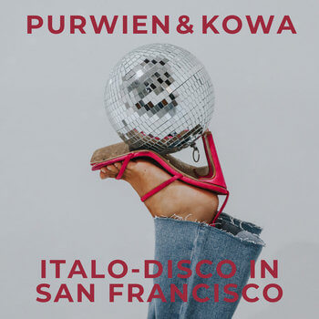 Обложка сингла Purwien & Kowa — Italo-disco in San Francisco